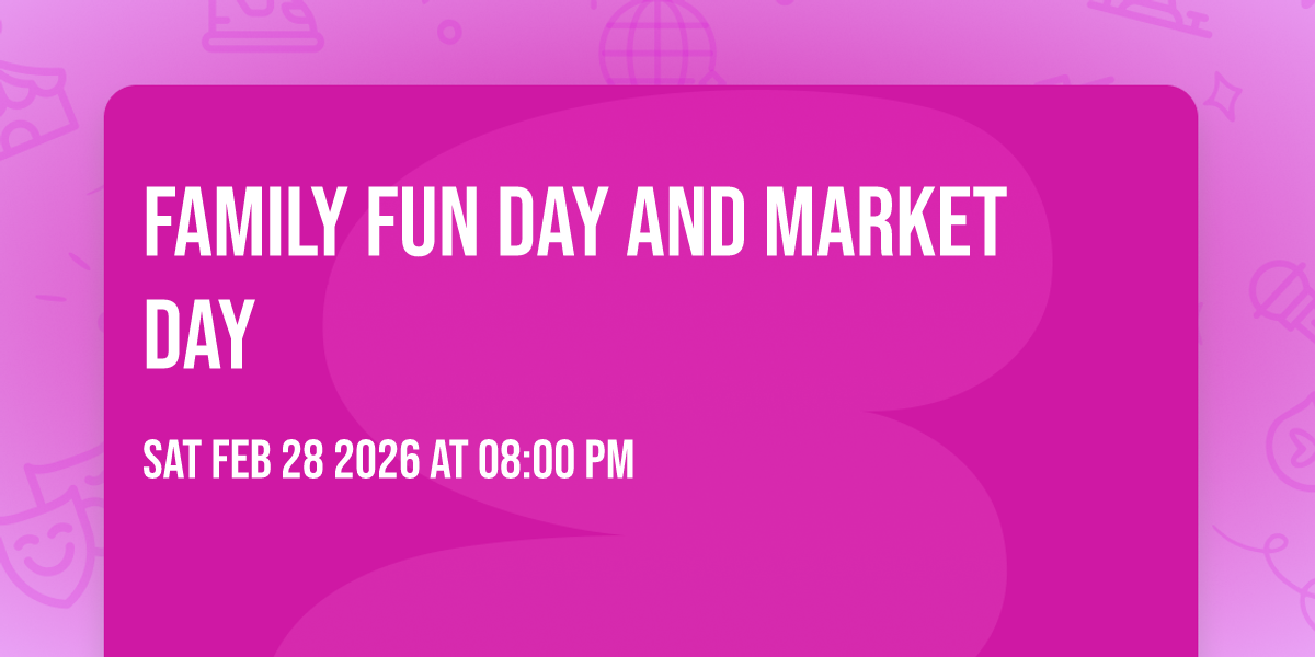 Family fun day and Market day 