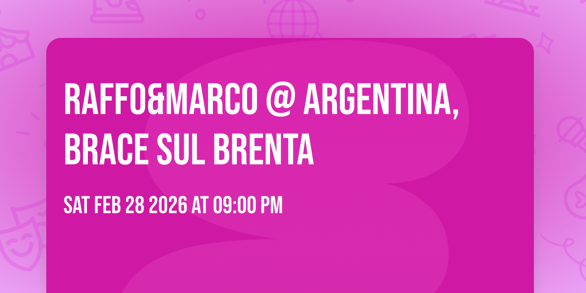 Raffo&Marco @ ARGENTINA, BRACE SUL BRENTA