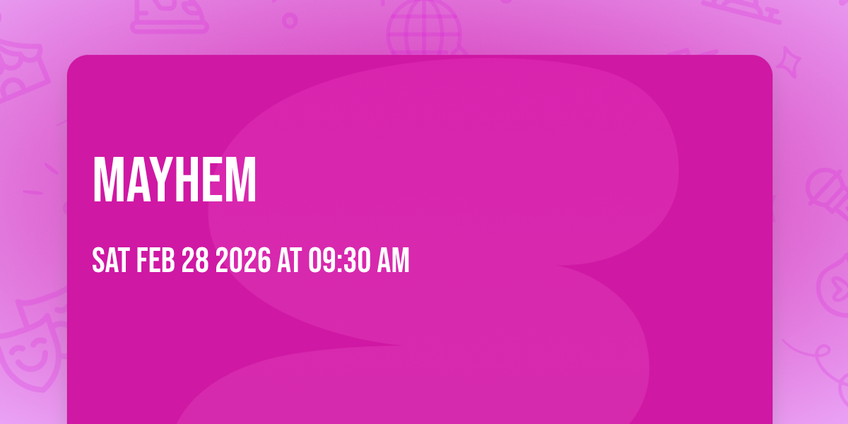 MAYHEM 