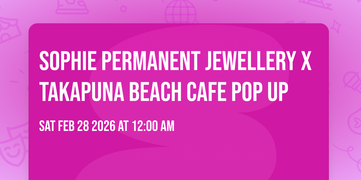 SOPHIE Permanent Jewellery x Takapuna Beach Cafe Pop Up