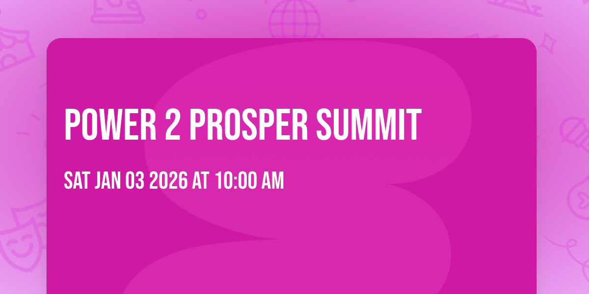 Power 2 Prosper Summit