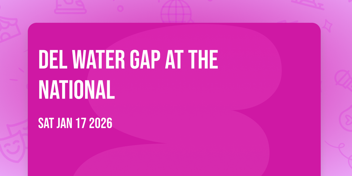 Del Water Gap at The National