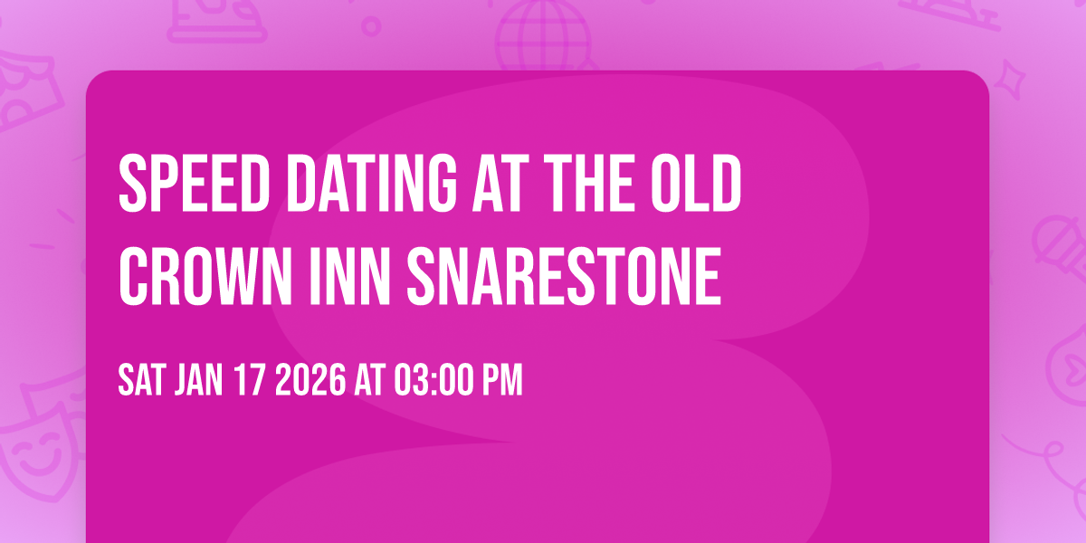 Speed Dating At The Old Crown Inn Snarestone