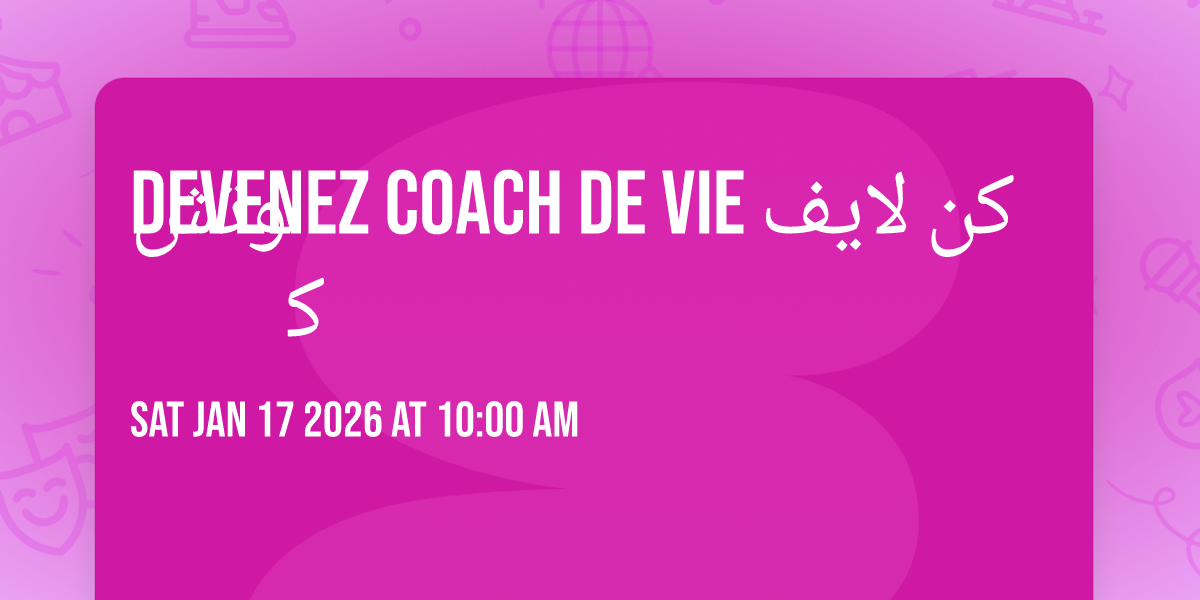 Devenez Coach de Vie كن لايف كوتش 