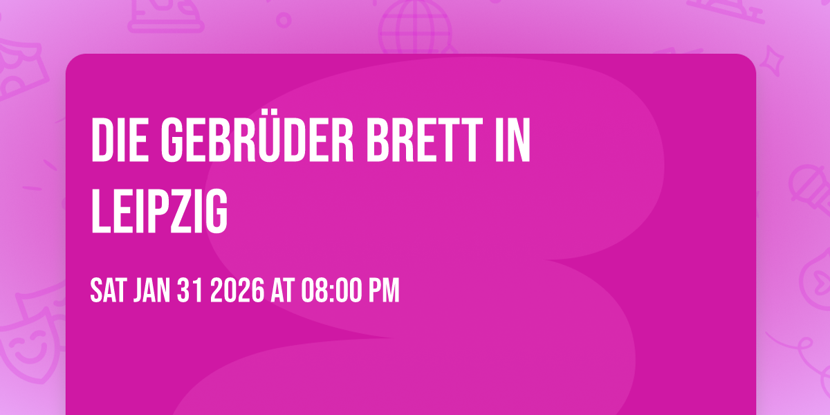 Die Gebrüder Brett in Leipzig