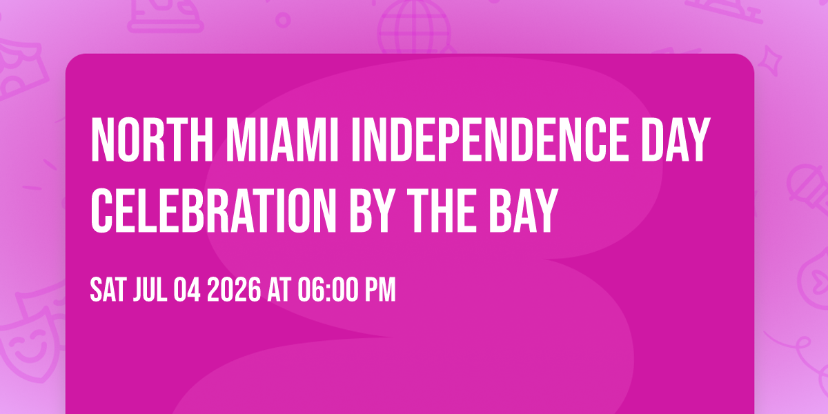 North Miami Independence Day Celebration by the Bay