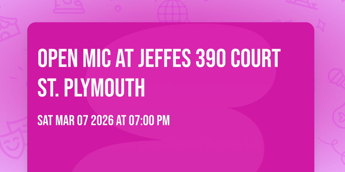 Open Mic at Jeffes 390 Court st. Plymouth 
