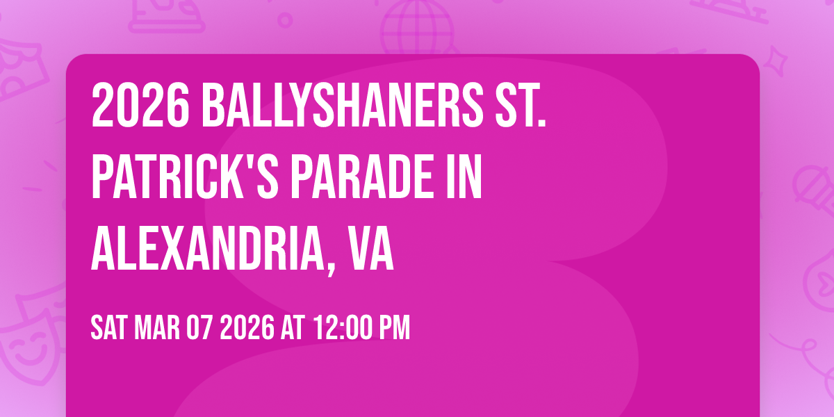 2026 Ballyshaners St. Patrick's Parade in Alexandria, VA