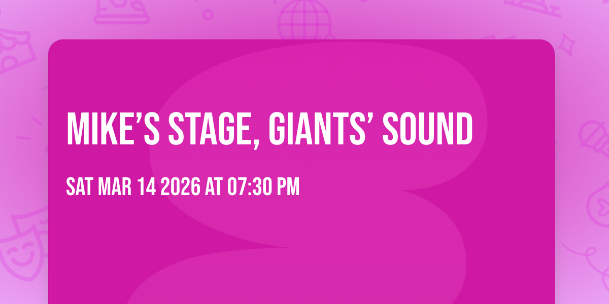 🎶 Mike’s Stage, Giants’ Sound 🎶