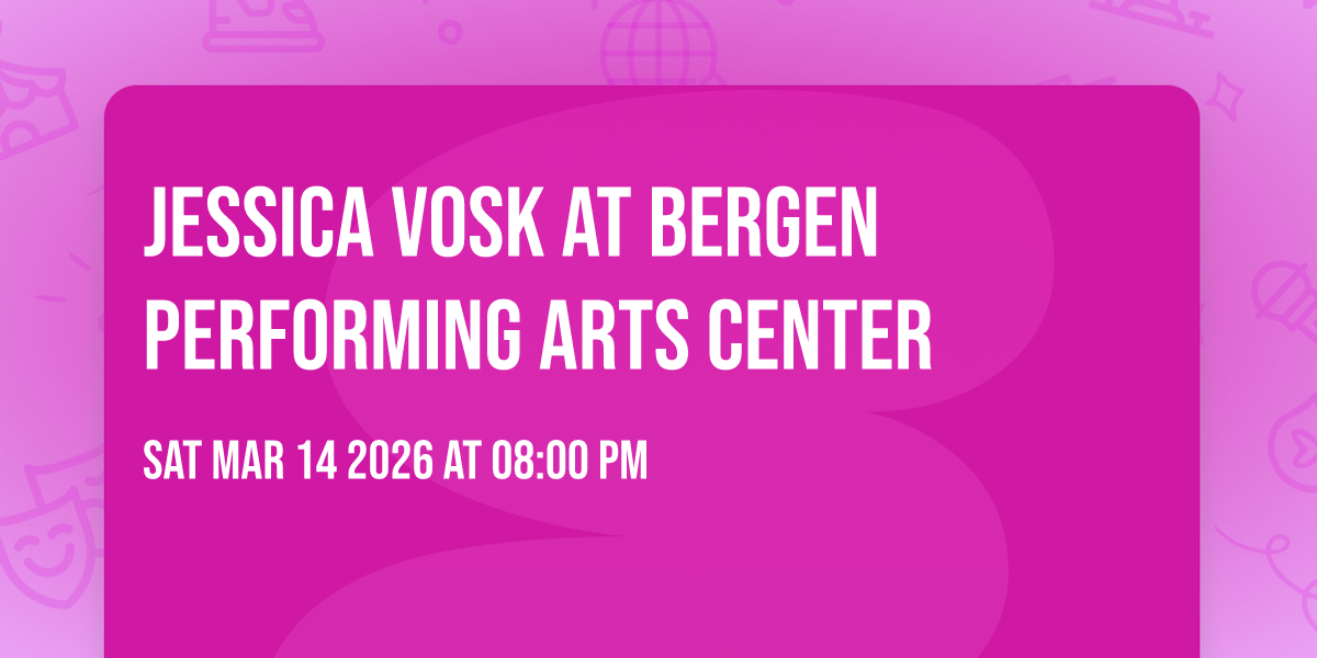 Jessica Vosk at Bergen Performing Arts Center