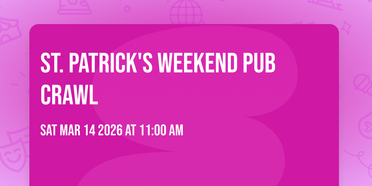 St. Patrick's Weekend Pub Crawl