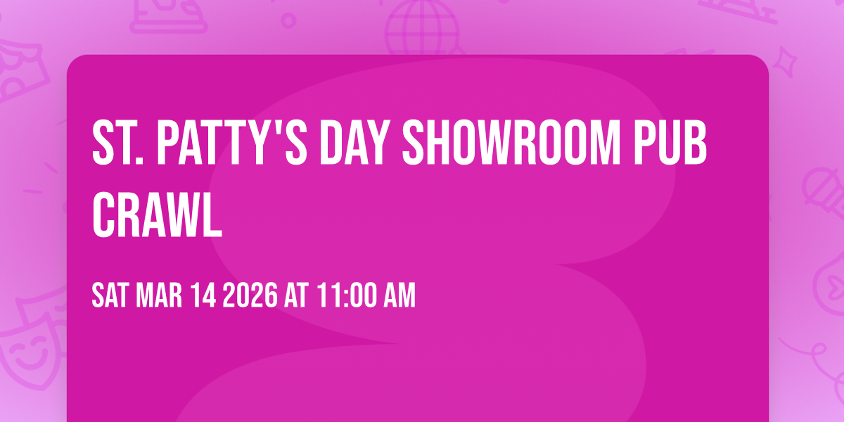 St. Patty's Day Showroom Pub Crawl