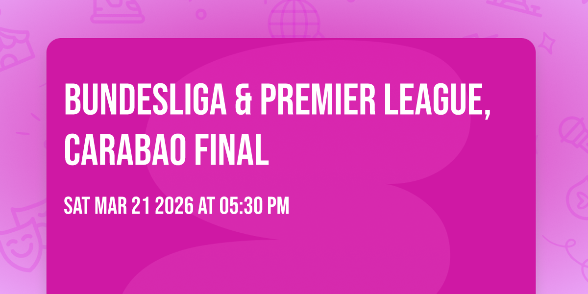 Bundesliga & Premier League, Carabao Final