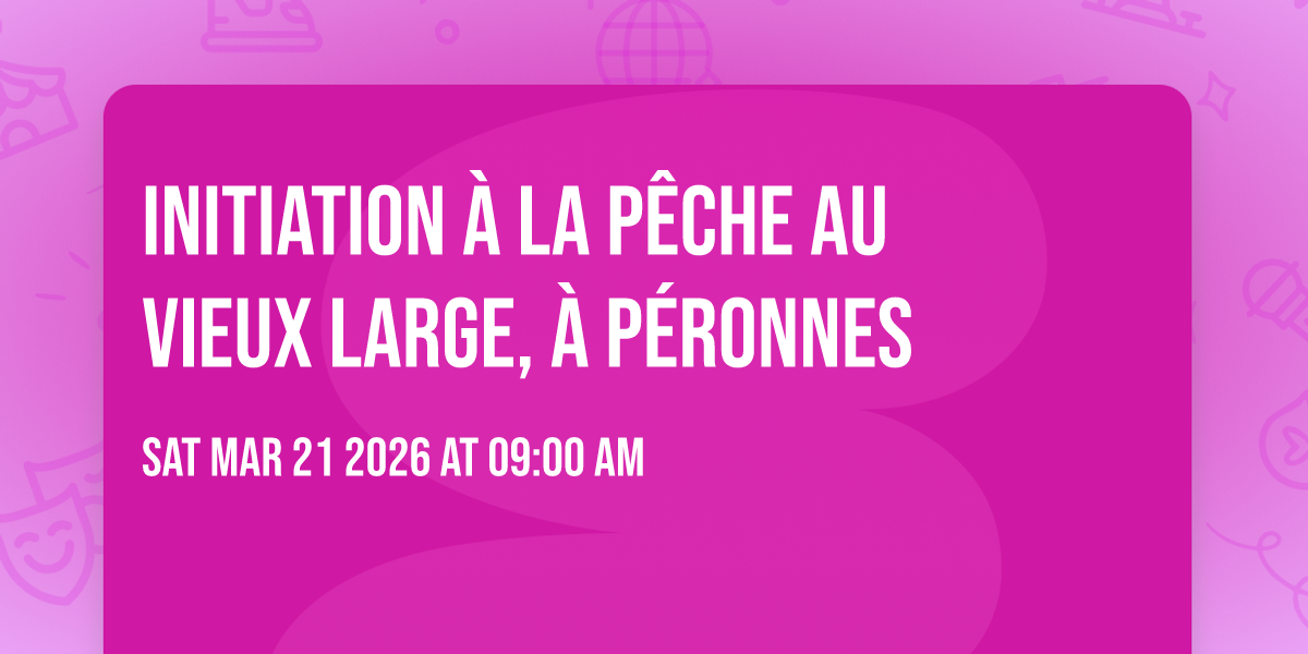 Initiation à la pêche au Vieux Large, à Péronnes