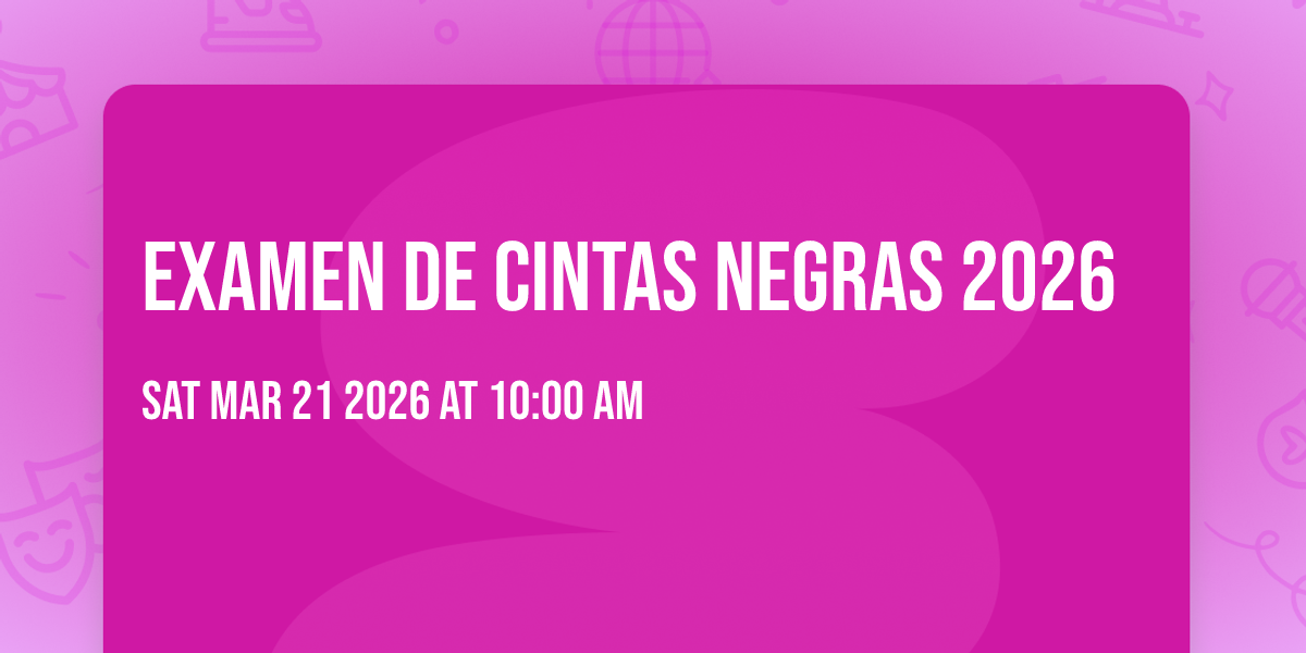 Examen de Cintas Negras 2026