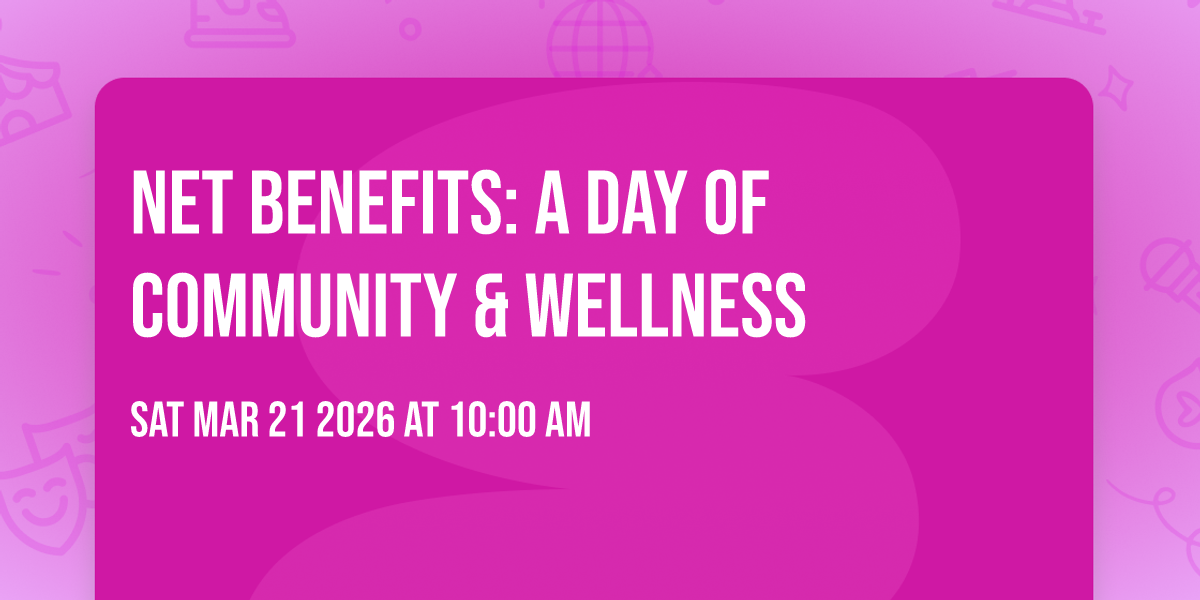 Net Benefits: A Day of Community & Wellness