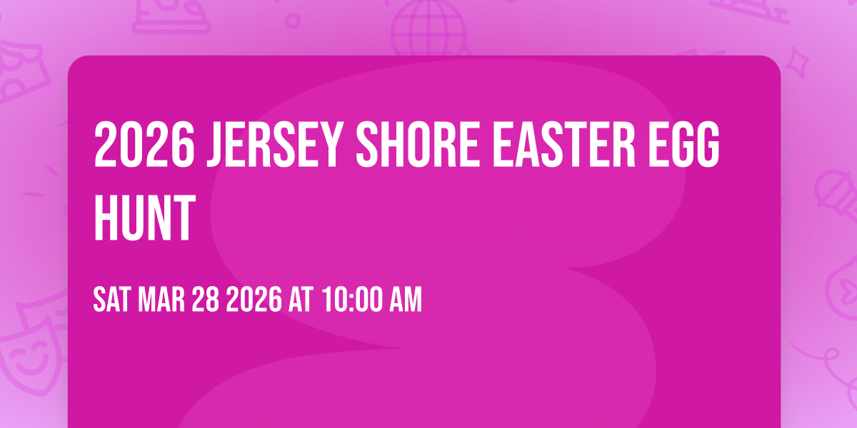 2026 Jersey Shore Easter Egg Hunt