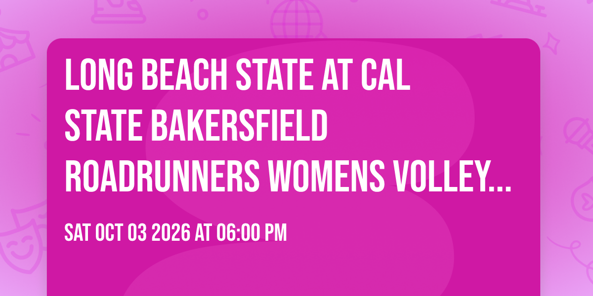 Long Beach State at Cal State Bakersfield Roadrunners Womens Volleyball