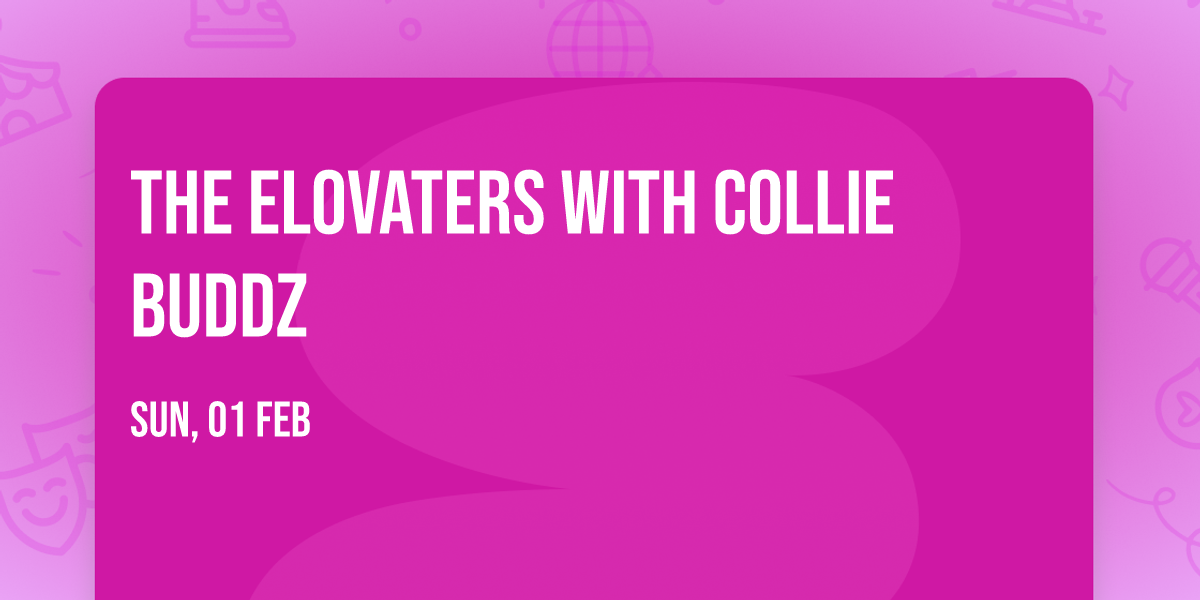 The Elovaters with Collie Buddz