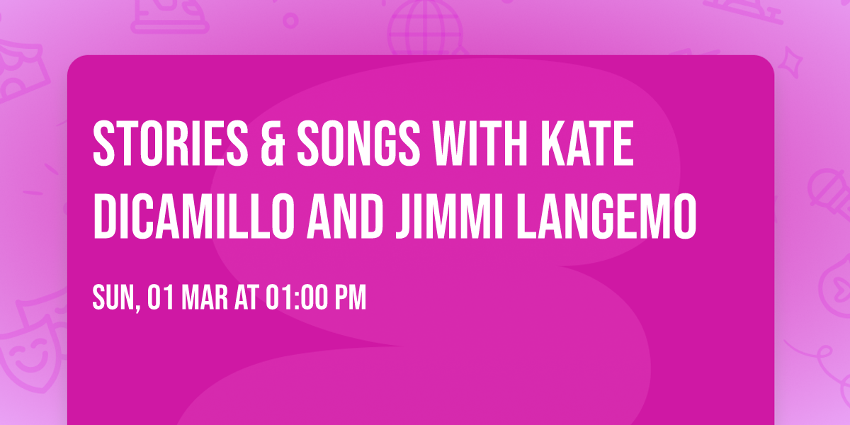 Stories & Songs with Kate DiCamillo and Jimmi Langemo