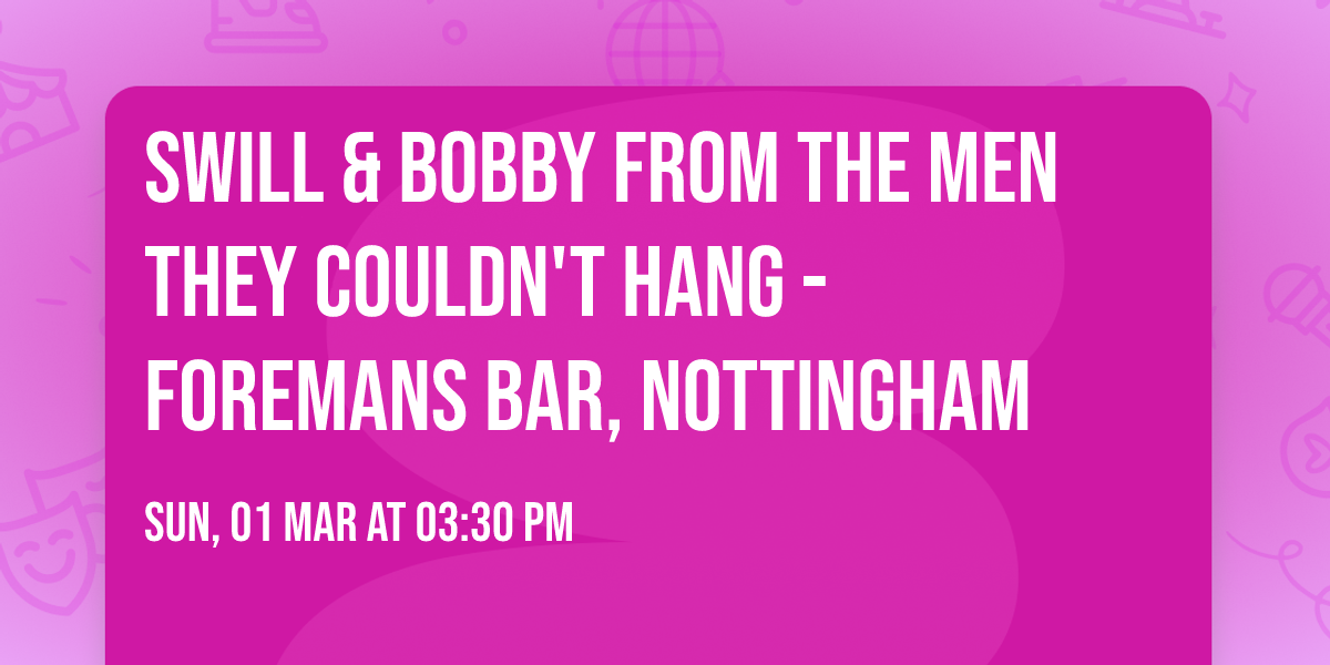 Swill & Bobby from The Men They Couldn't Hang - Foremans Bar, Nottingham 