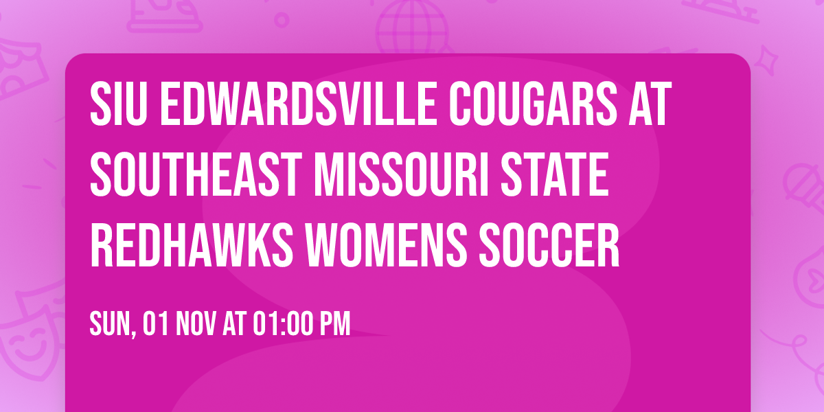 SIU Edwardsville Cougars at Southeast Missouri State Redhawks Womens Soccer