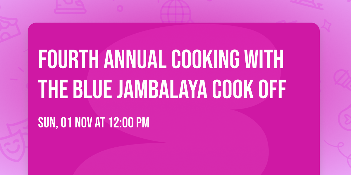 Fourth Annual Cooking with the Blue Jambalaya Cook Off