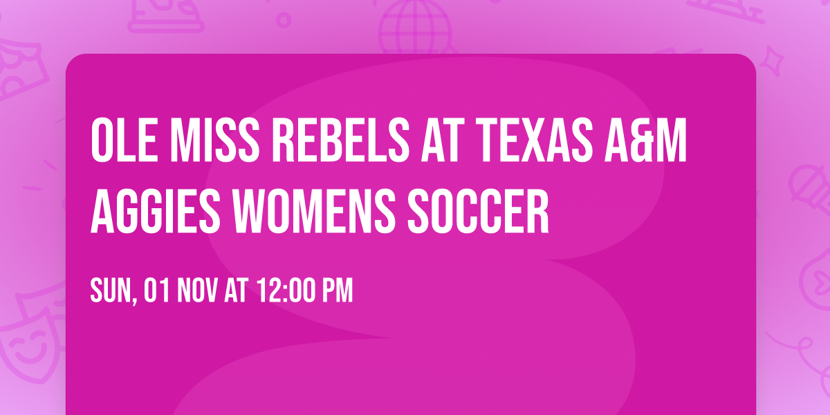 Ole Miss Rebels at Texas A&M Aggies Womens Soccer