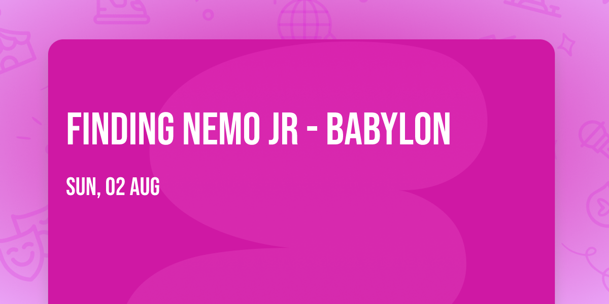 Finding Nemo Jr - Babylon