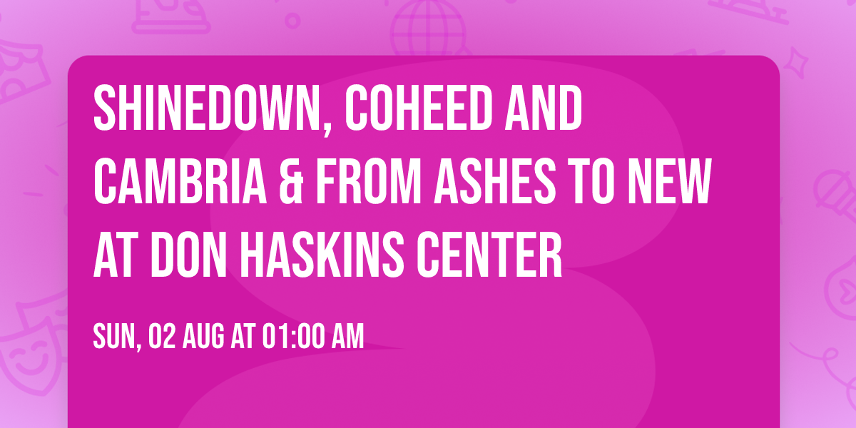 Shinedown, Coheed and Cambria & From Ashes To New at Don Haskins Center