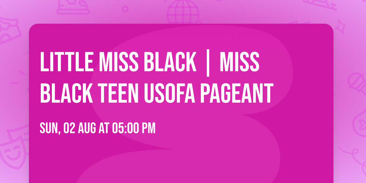 Little Miss Black | Miss Black Teen USofA Pageant