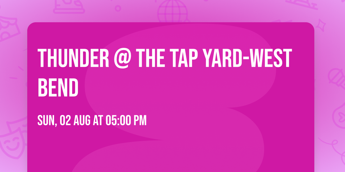 Thunder @ The Tap Yard-West Bend