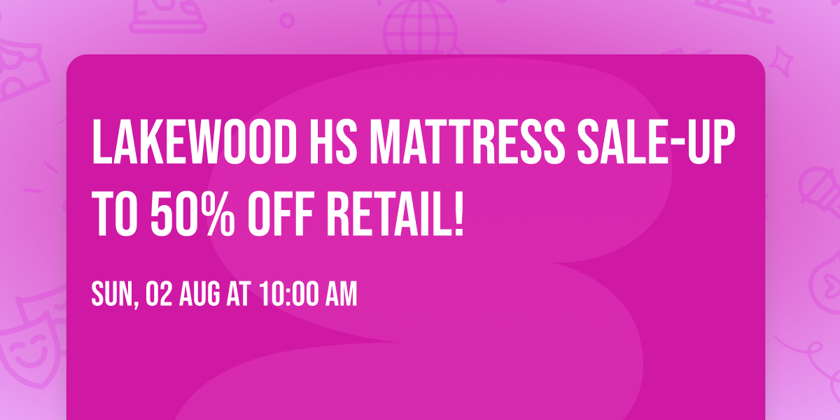 Lakewood HS Mattress Sale-Up to 50% OFF Retail!