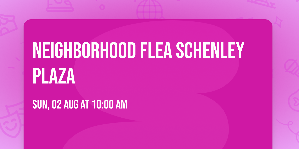 Neighborhood Flea Schenley Plaza