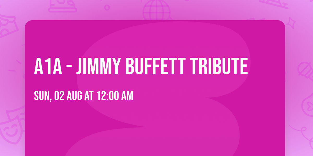 A1A - Jimmy Buffett Tribute