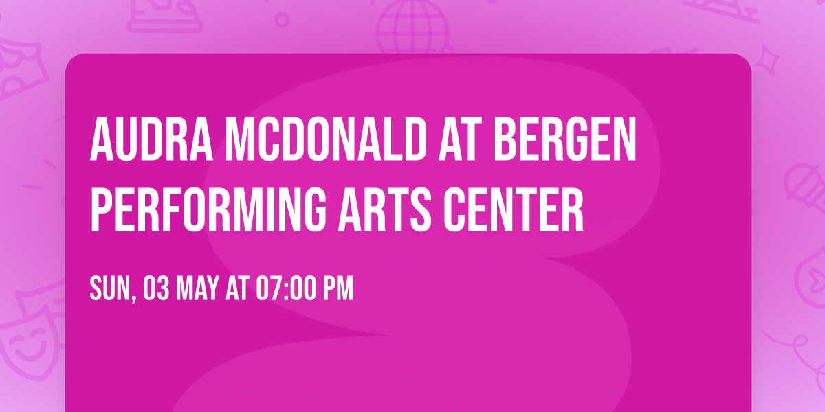 Audra McDonald at Bergen Performing Arts Center