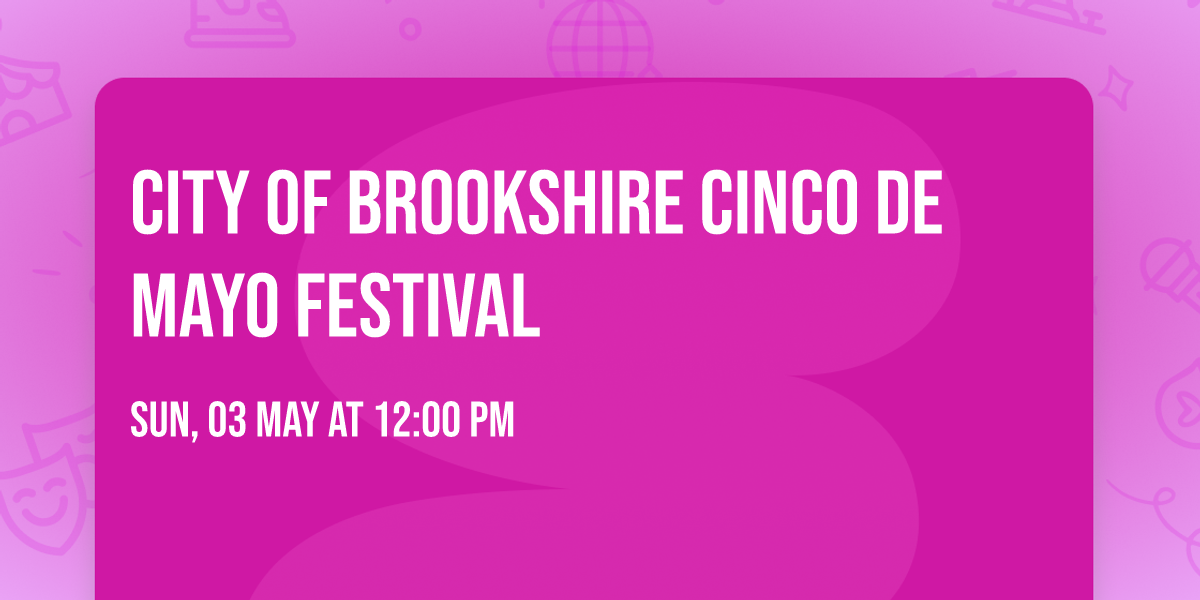 City of Brookshire Cinco de Mayo festival 