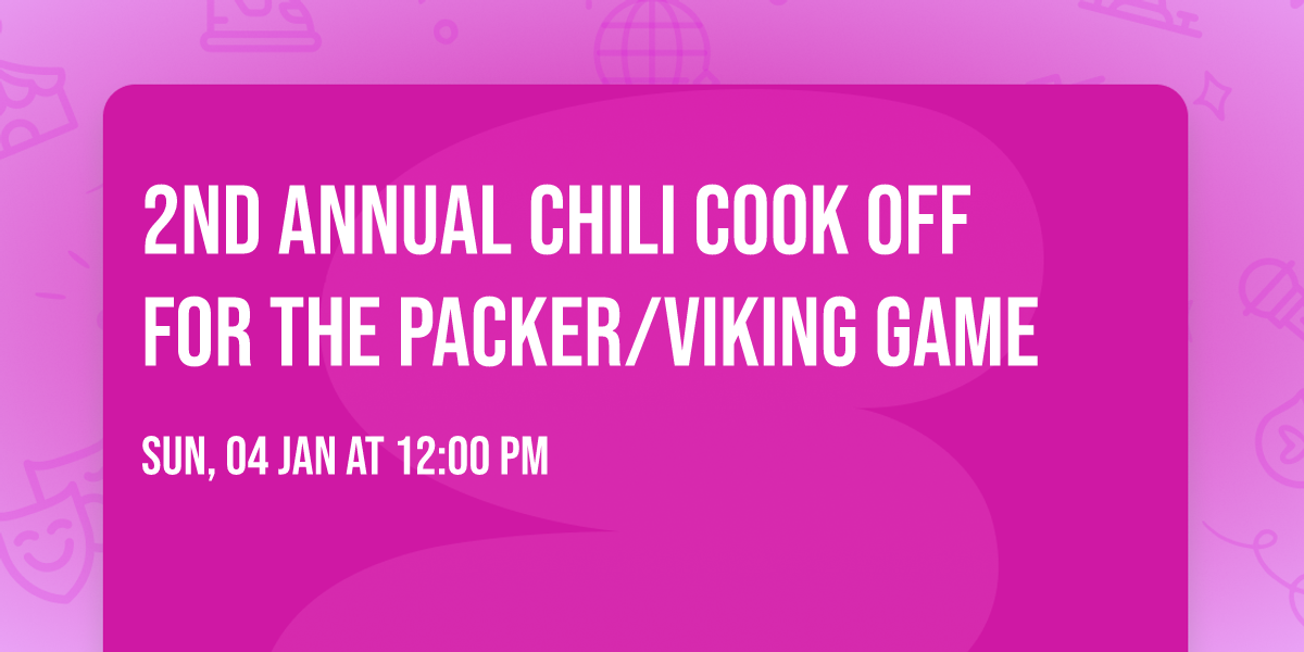 2nd annual Chili Cook Off for the Packer\/Viking Game