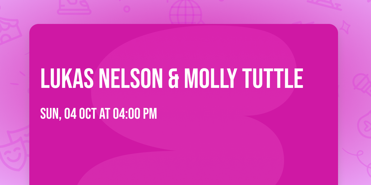 Lukas Nelson & Molly Tuttle