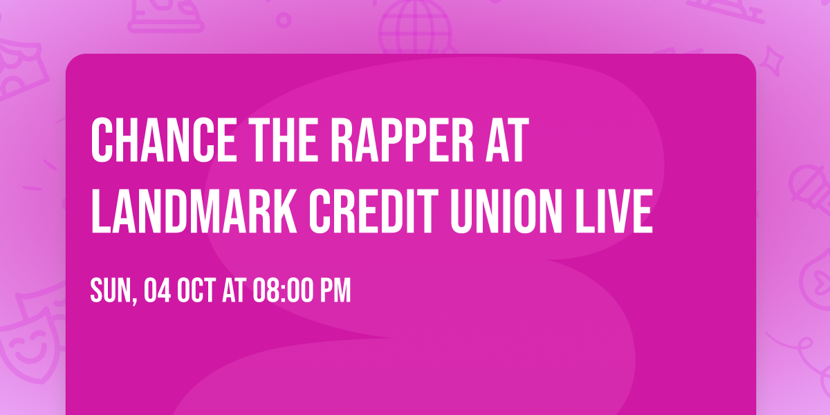 Chance the Rapper at Landmark Credit Union Live