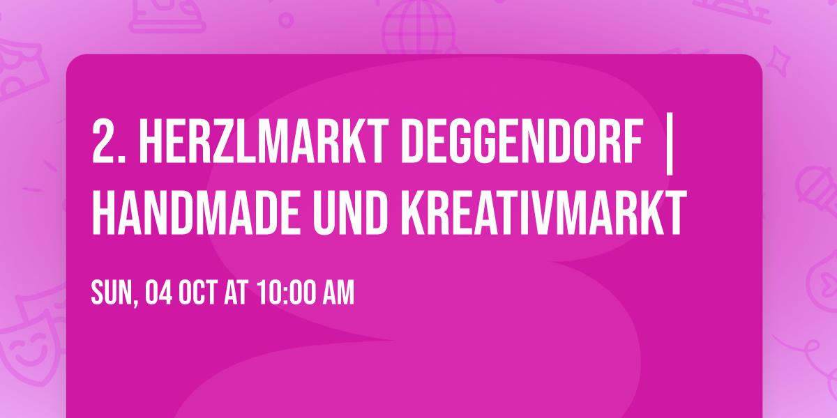 2. Herzlmarkt Deggendorf | Handmade und Kreativmarkt 