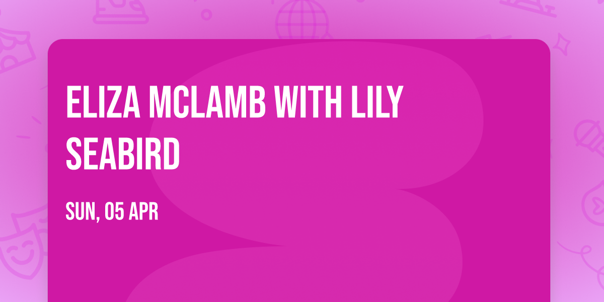 Eliza McLamb with Lily Seabird