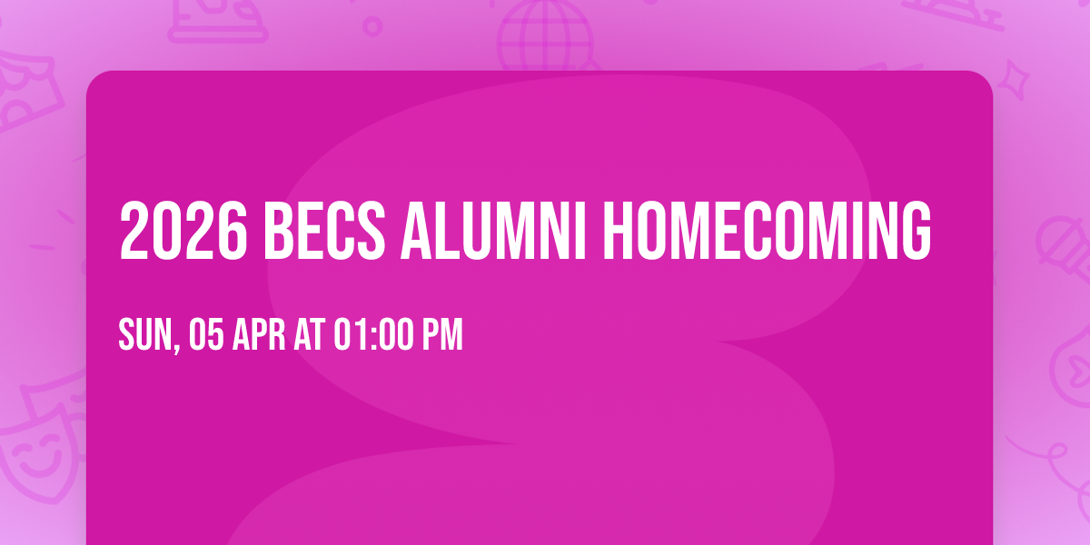 2026 BECS Alumni Homecoming