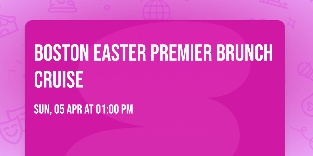 Boston Easter Premier Brunch Cruise