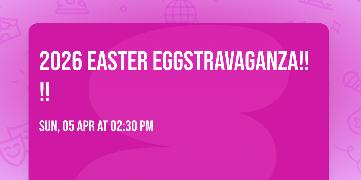 2026 Easter Eggstravaganza!!!!