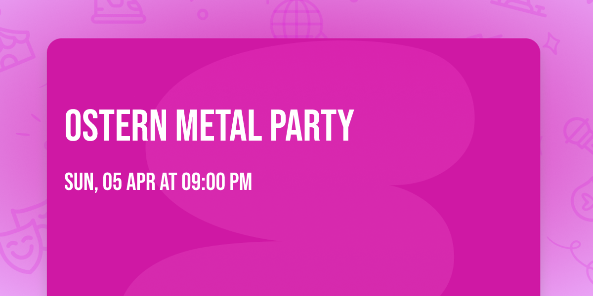 Ostern Metal Party 