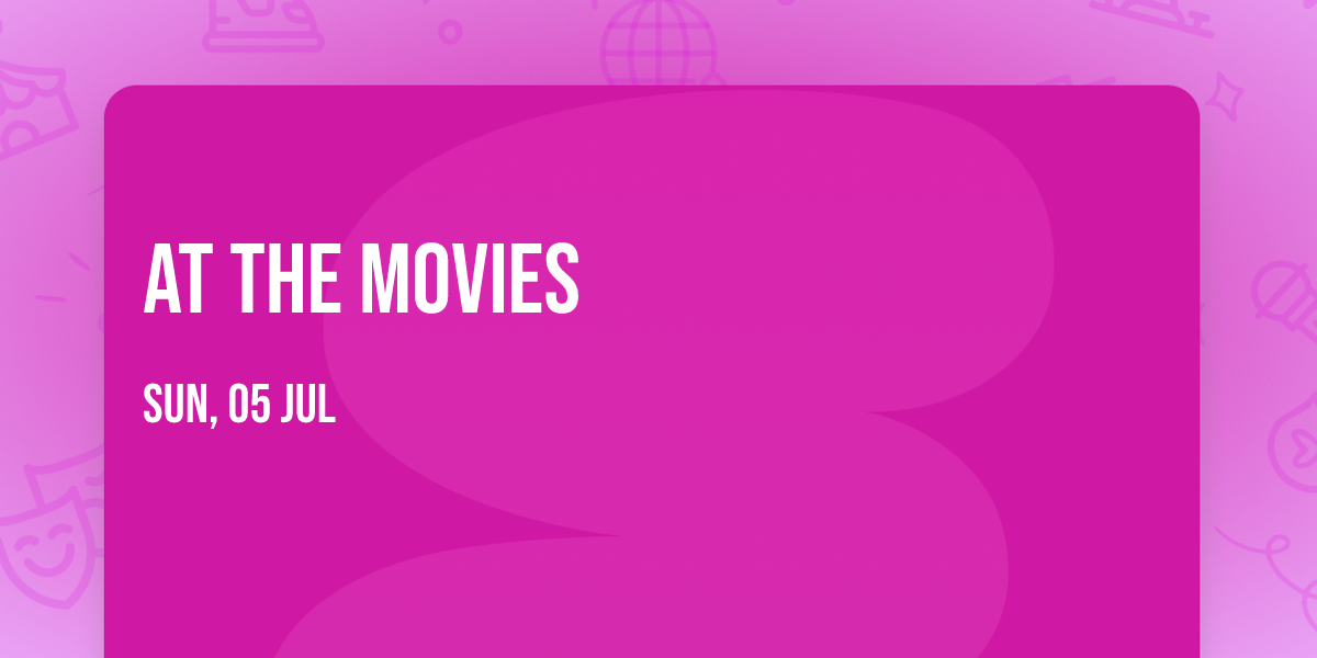 At the Movies