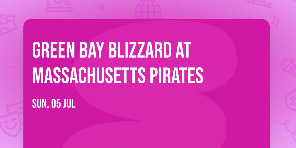 Green Bay Blizzard at Massachusetts Pirates