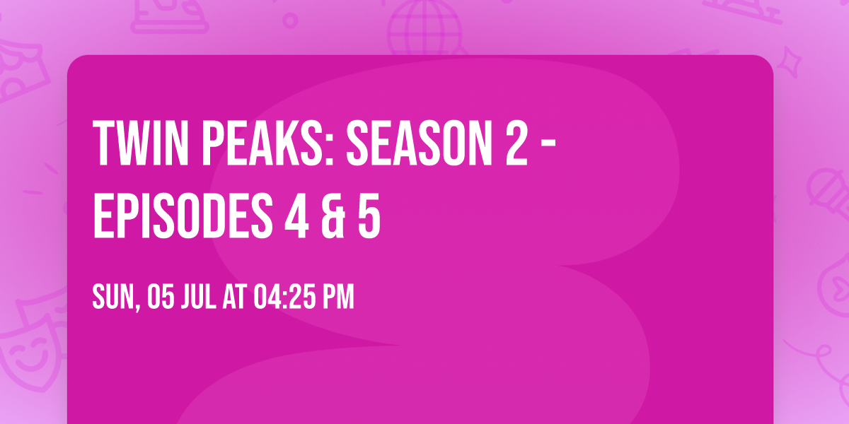 Twin Peaks: Season 2 - Episodes 4 & 5