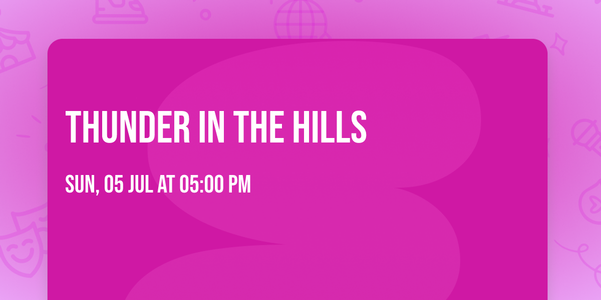 Thunder in the Hills